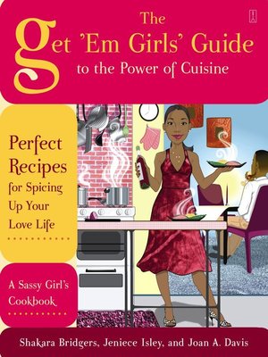 cover image of The Get 'Em Girls' Guide to the Power of Cuisine